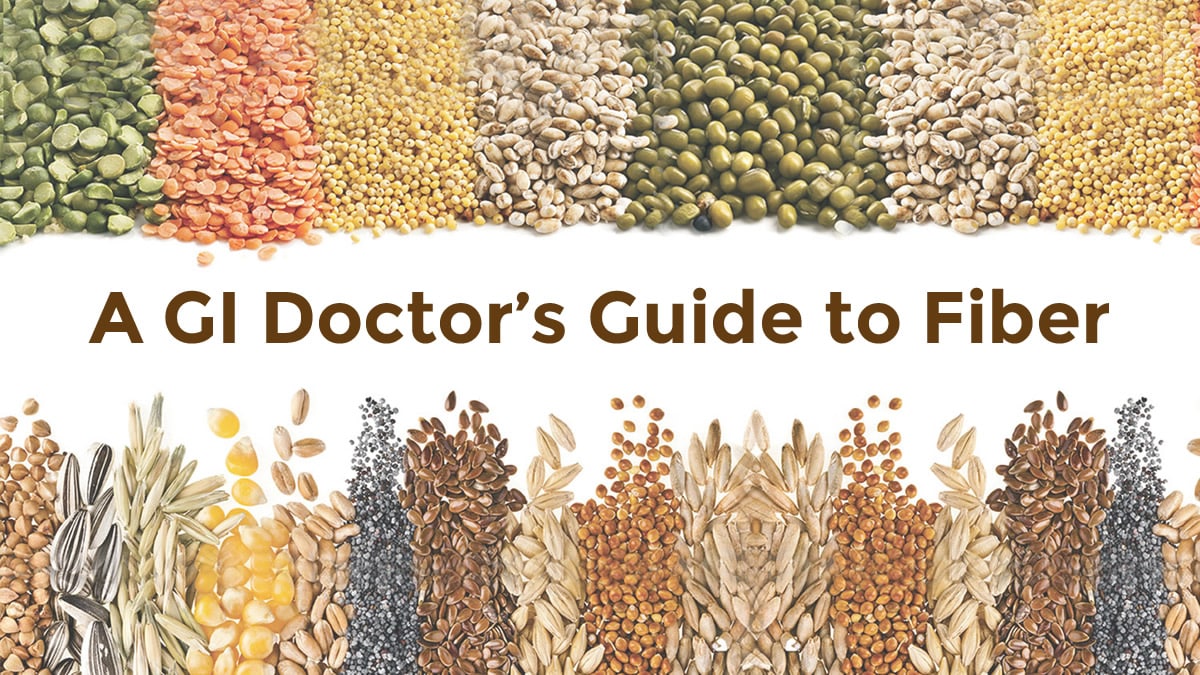 a gi doctor's guide to fiber with grains, lentils, nuts in the background