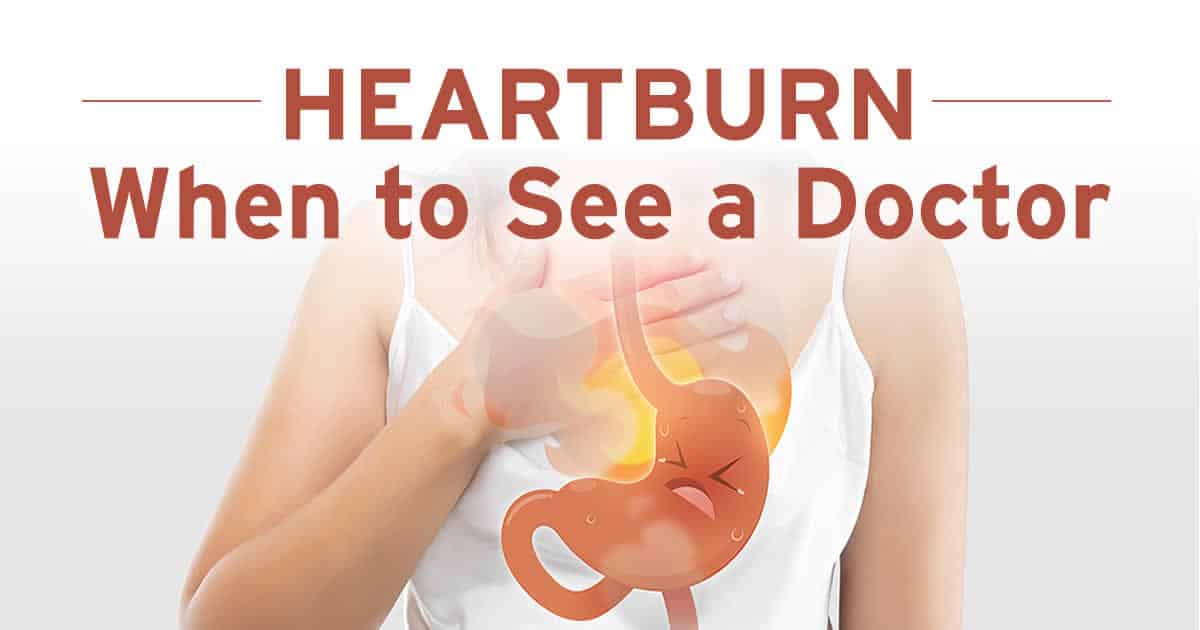 heartburn - when to see a doctor