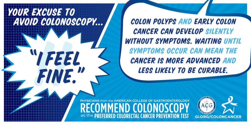 2016CRC-Excuses-I-Feel-Fine ACG recommends colonoscopy to screen early colon cancer detection