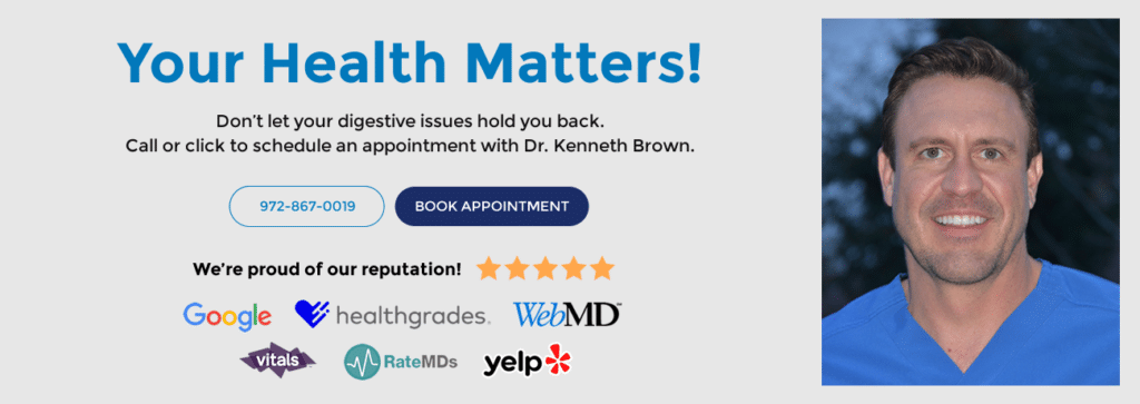 Schedule an appointment with Dr. Kenneth Brown Plano, TX gastroenterologist